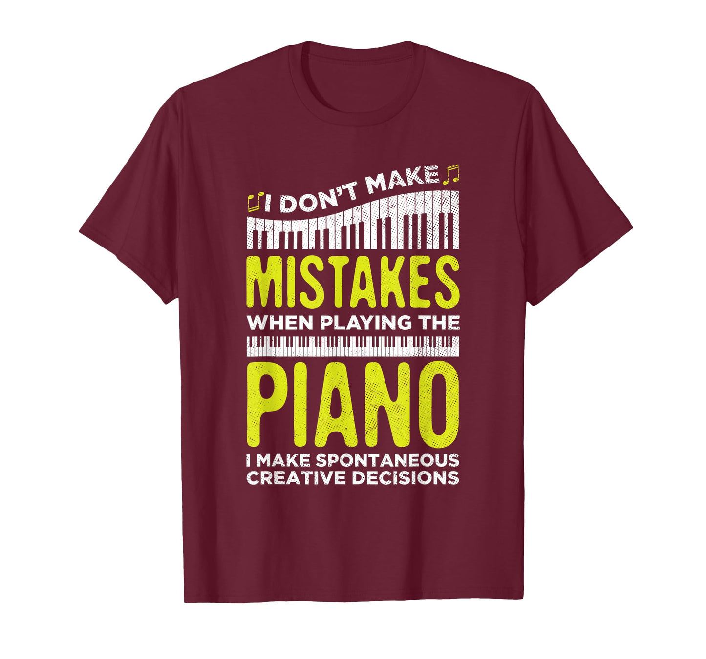 I Don't Make Mistakes When Playing Piano Lover Players T-Shirt