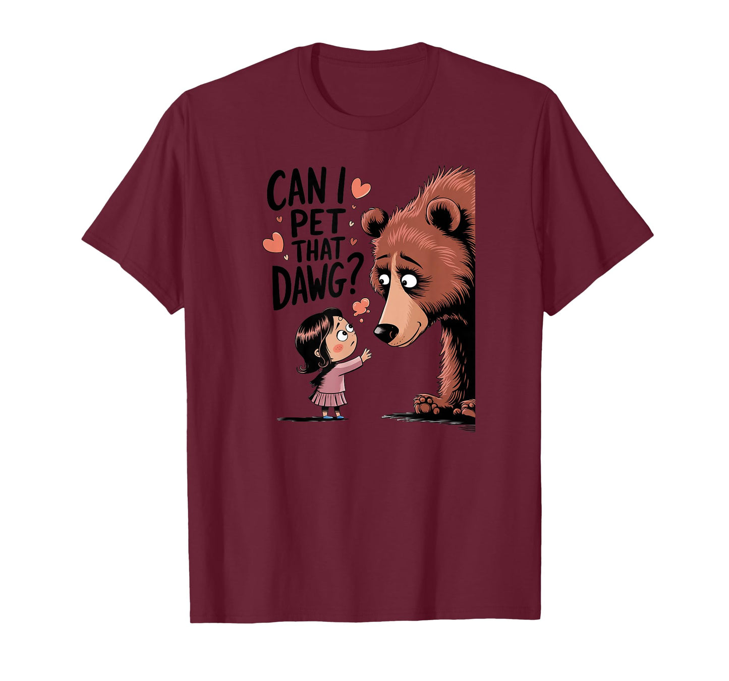 Cute Design Can I Pet That Dawg T-Shirt