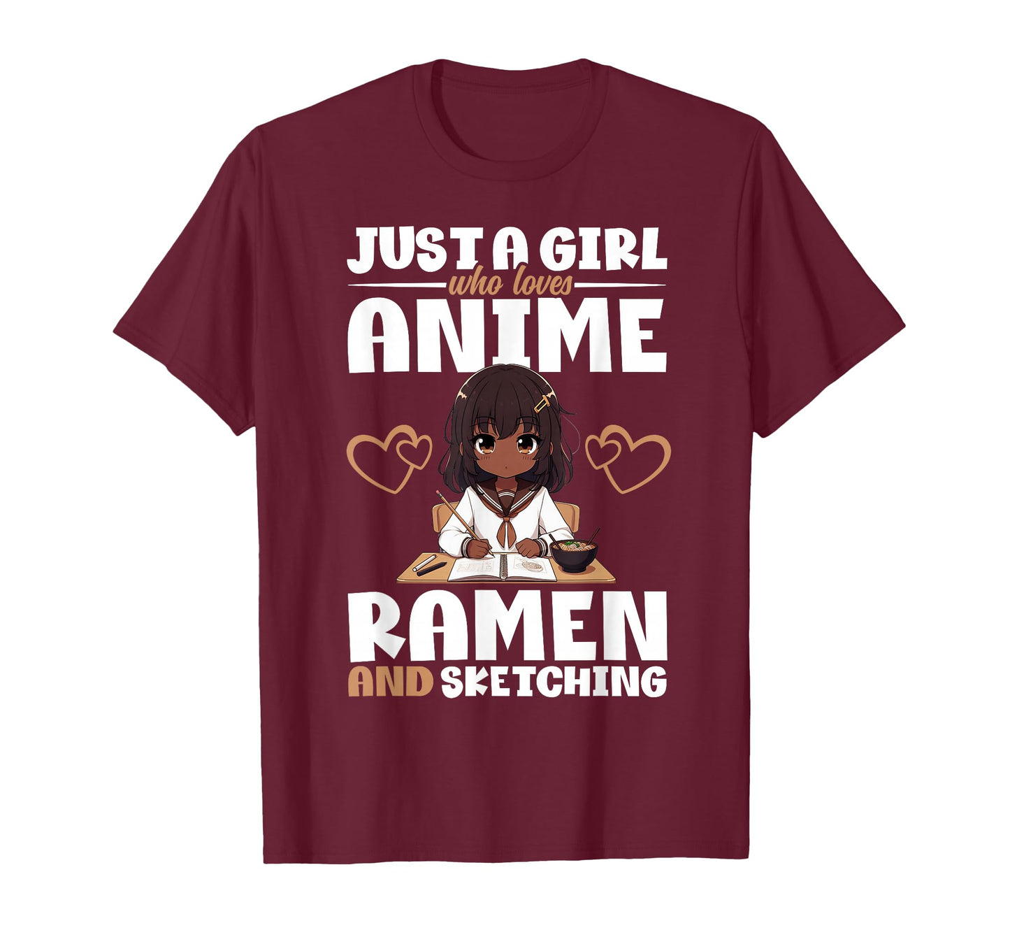 Just A Girl Who Loves Anime Ramen and Sketching Otaku T-Shirt