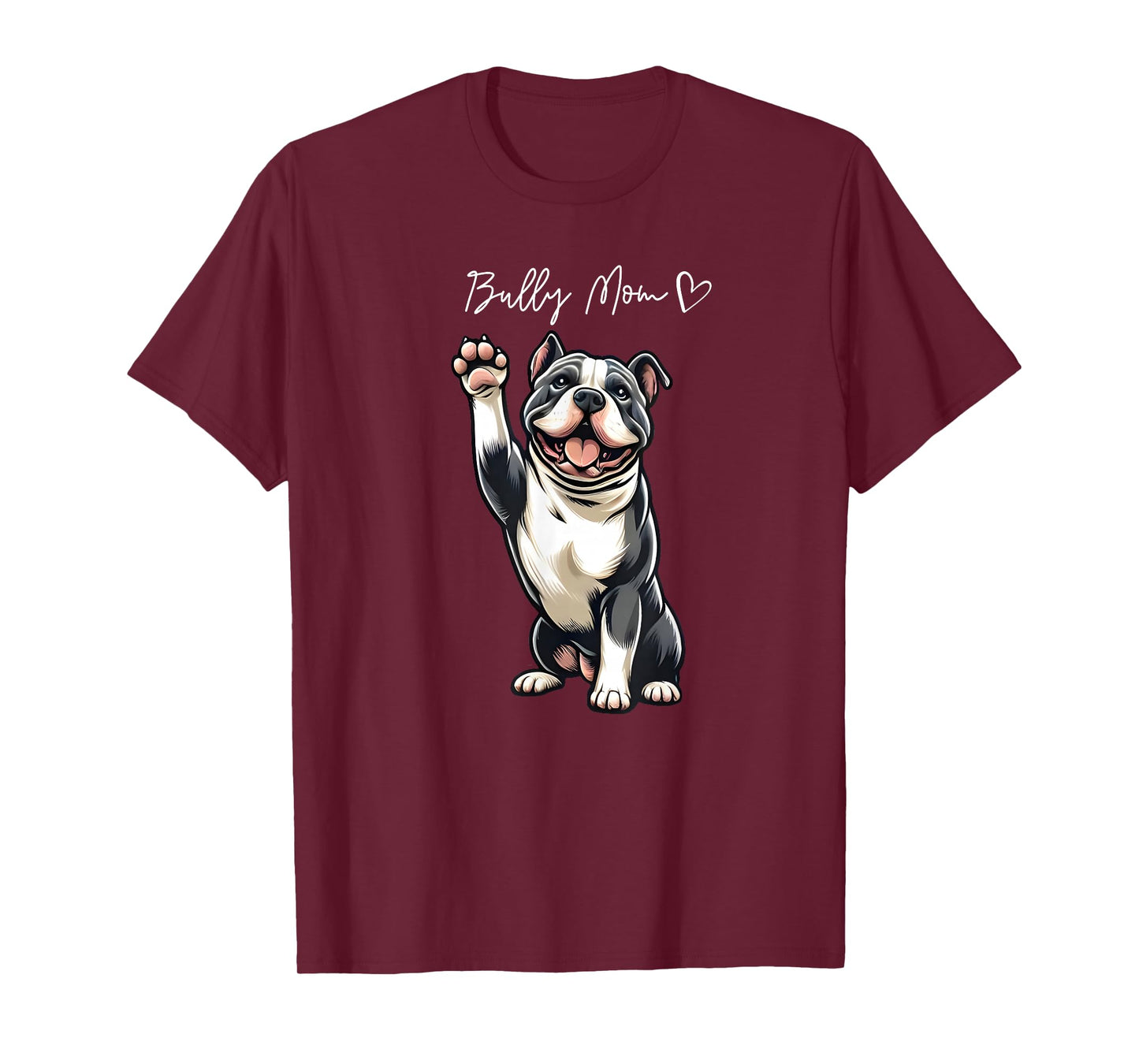 American Bully Pitbull Dog Love Support And Proud Bully Mom T-Shirt