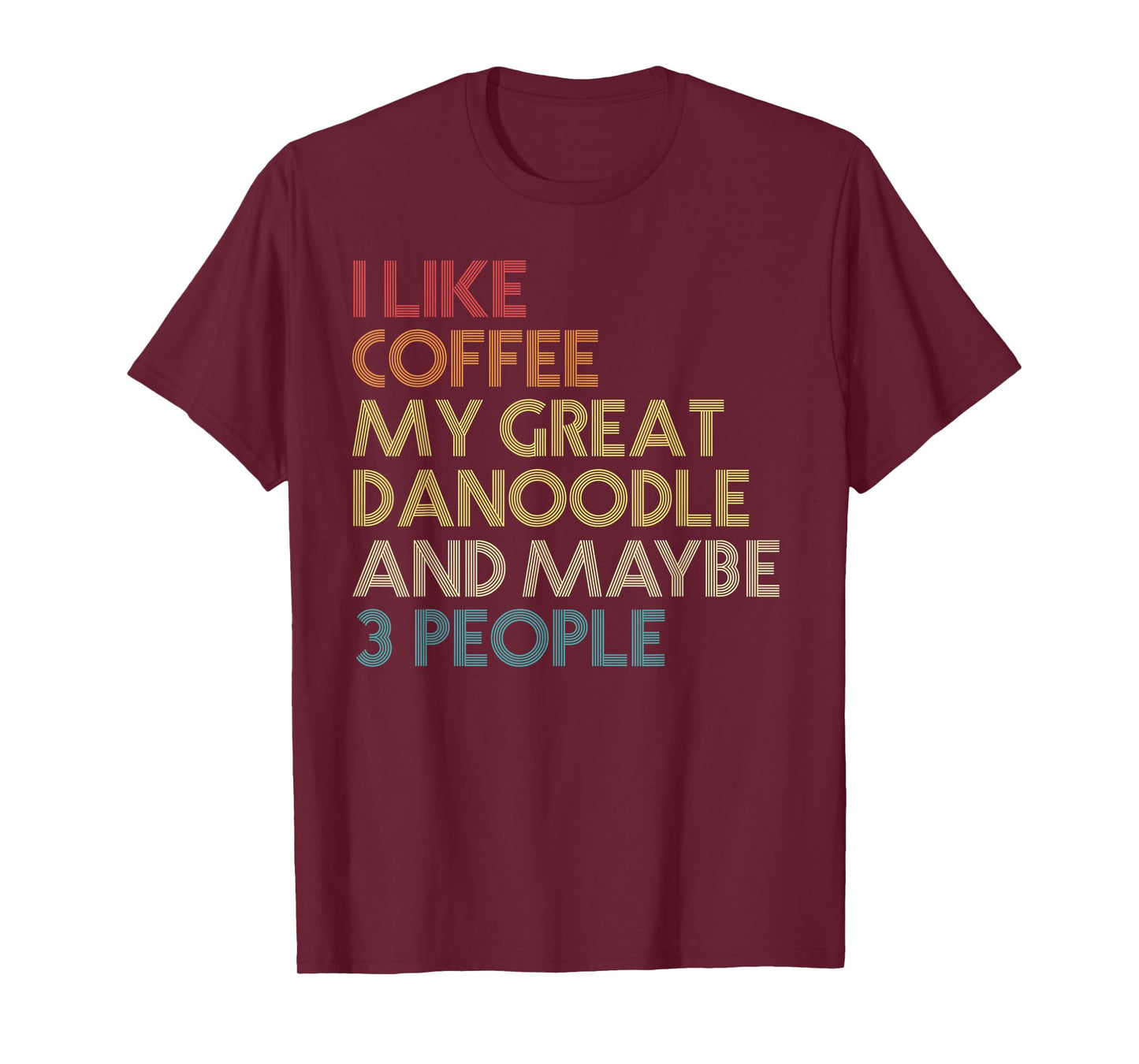Great Danoodle Dog Owner Gift Coffee Lover Vintage Retro T-Shirt