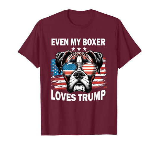 Even My Boxer Loves Trump, Trump Supporter Dog Lover Men Women T-Shirt