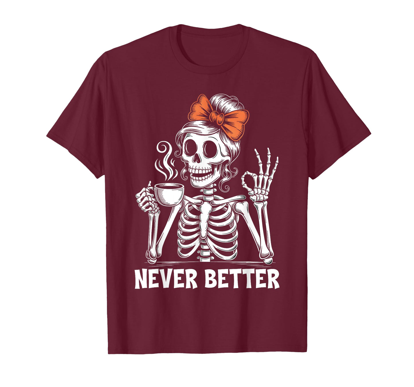 Messy Bun Coffee Never Better Skeleton Women Coquette Bow T-Shirt