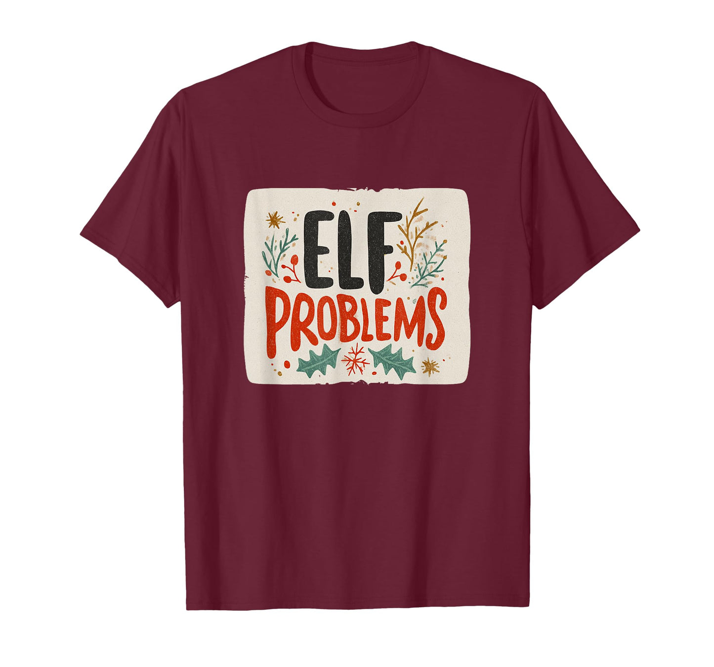 Funny Elf Problems Speech Costume for Boys and Girls T-Shirt