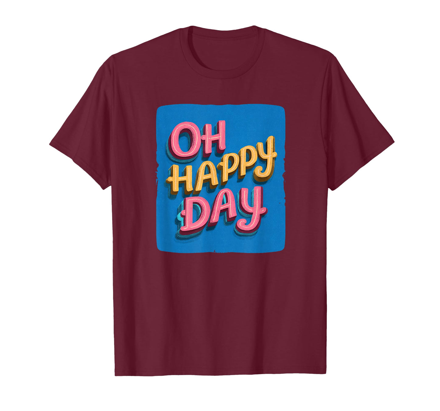 Vibrant Oh Happy Day Look T-Shirt
