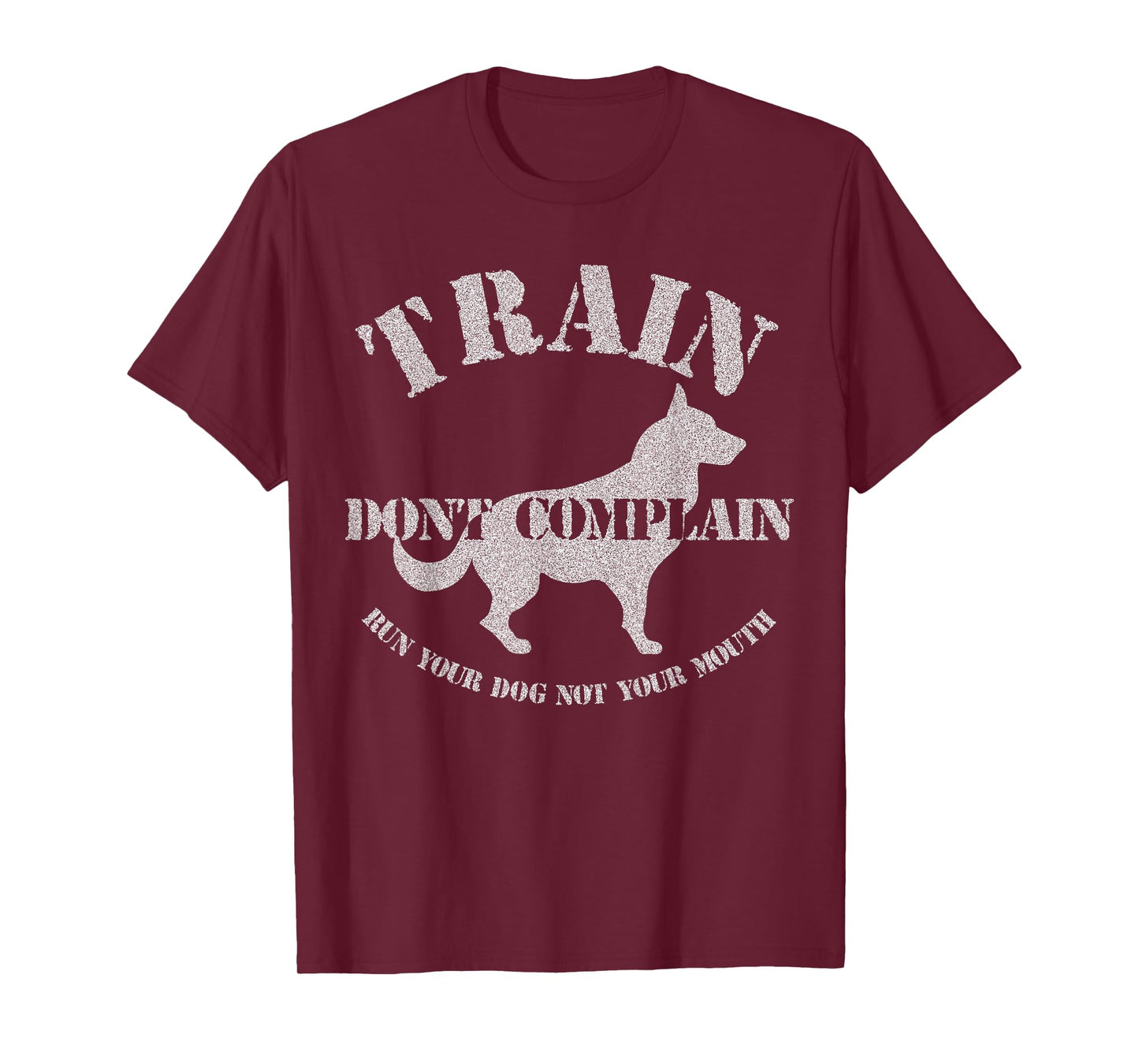 Funny Dog Training Trainer Gift Train Don't Complain T-Shirt