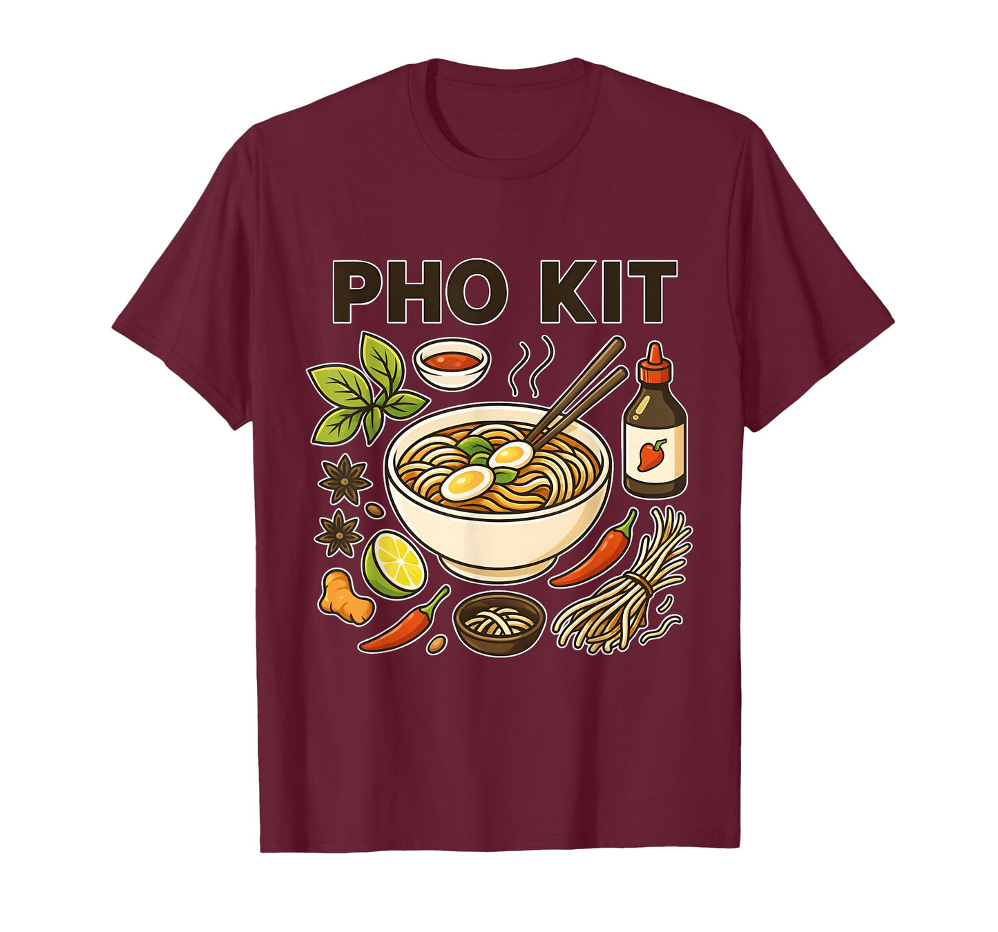 PHO KIT Funny Pho Noodle Soup Foodie Vietnamese Pho Lovers T-Shirt