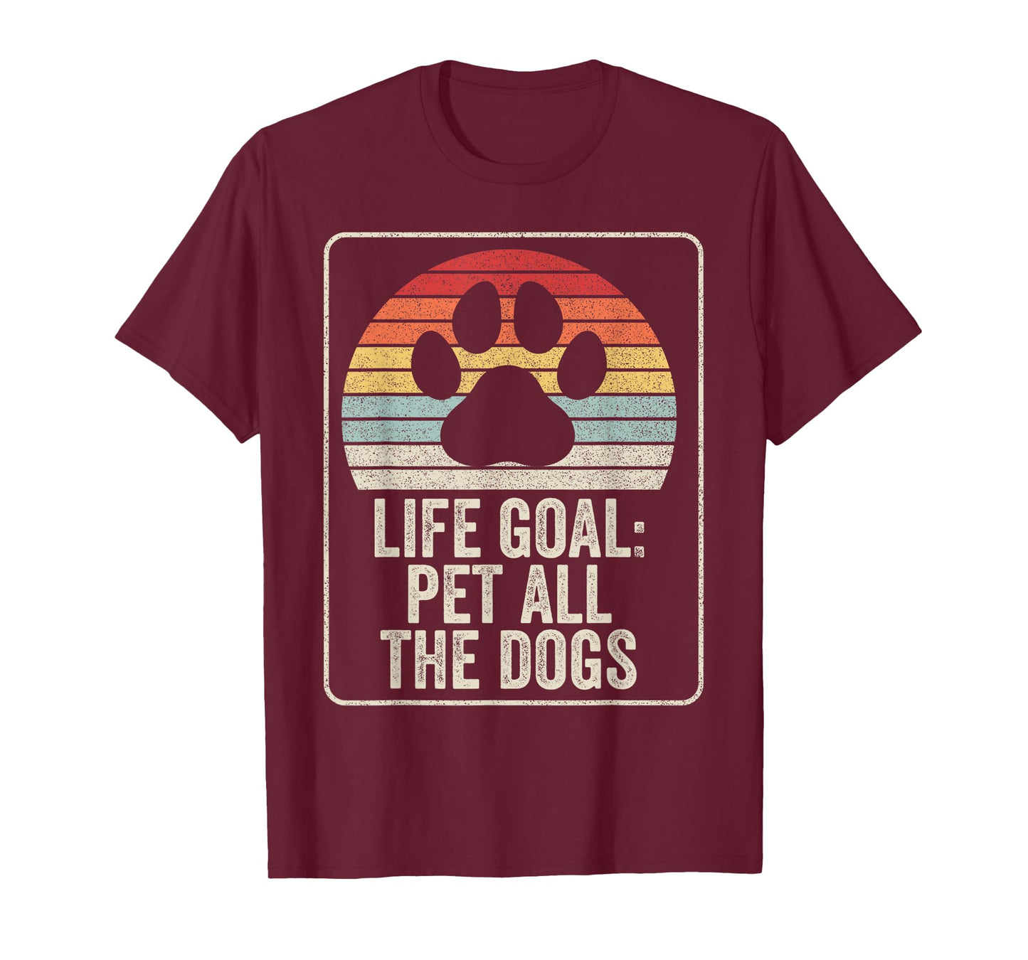Retro Vintage Life Goal Pet All The Dogs T-Shirt