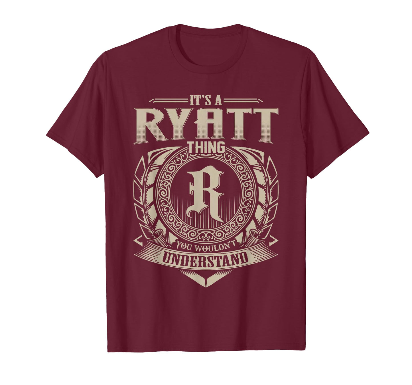 It's A Ryatt Thing You Wouldn't Understand Funny Name T-Shirt