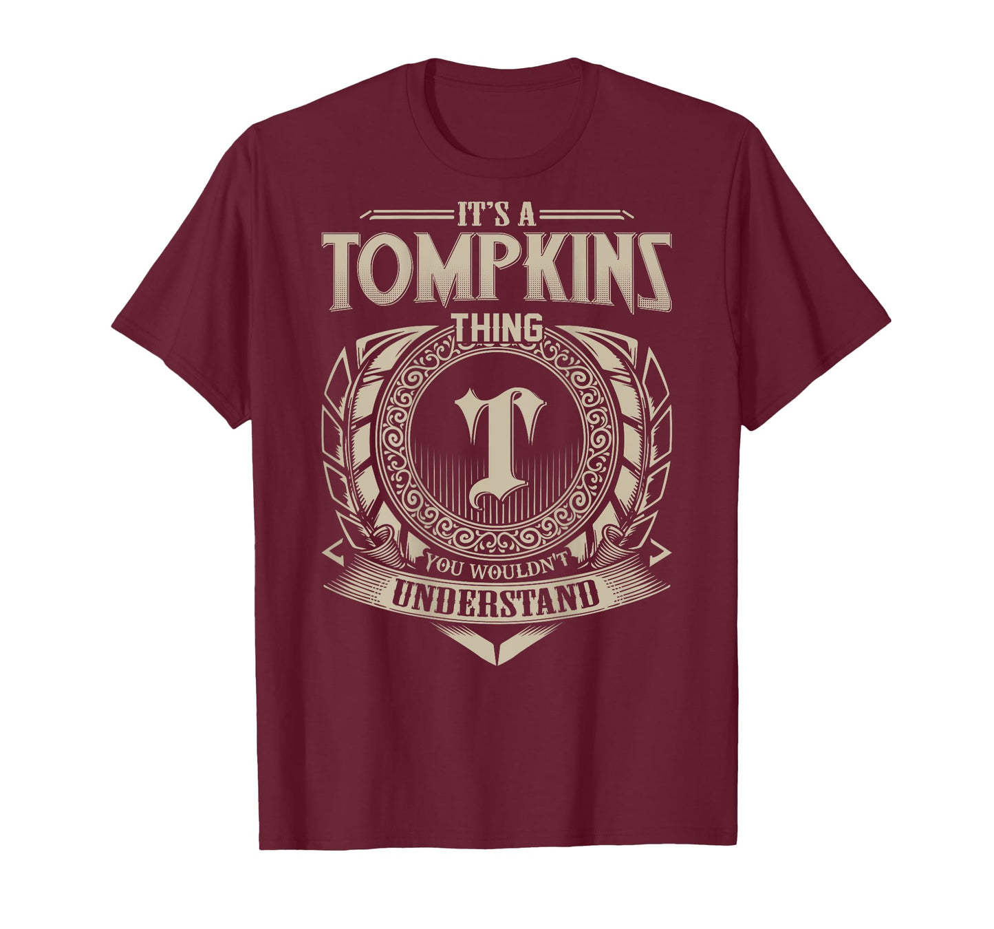 It's A TOMPKINS Thing You Wouldn't Understand Family Name T-Shirt