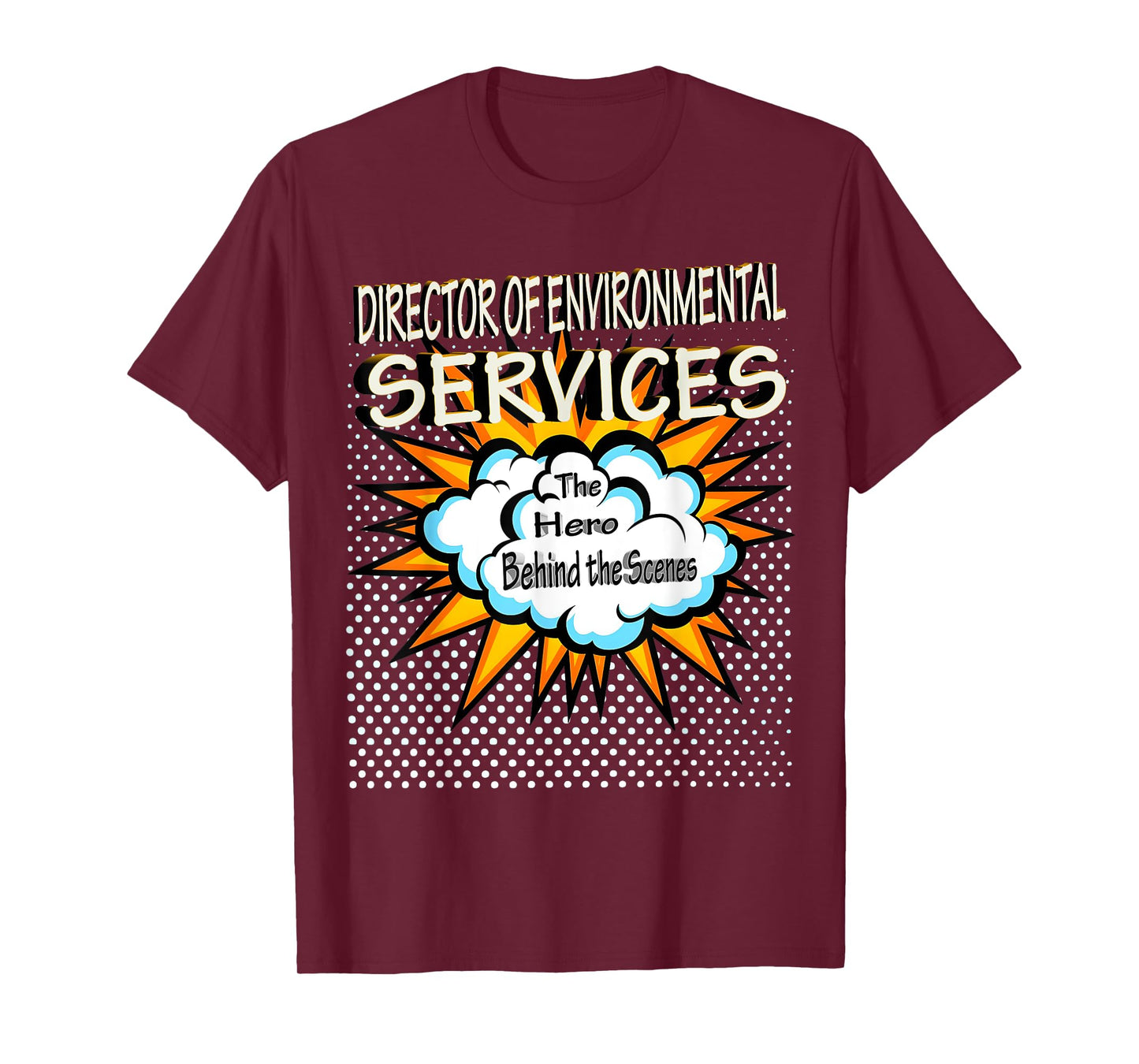 Director Of Environmental Services - Funny Hero Job T-Shirt