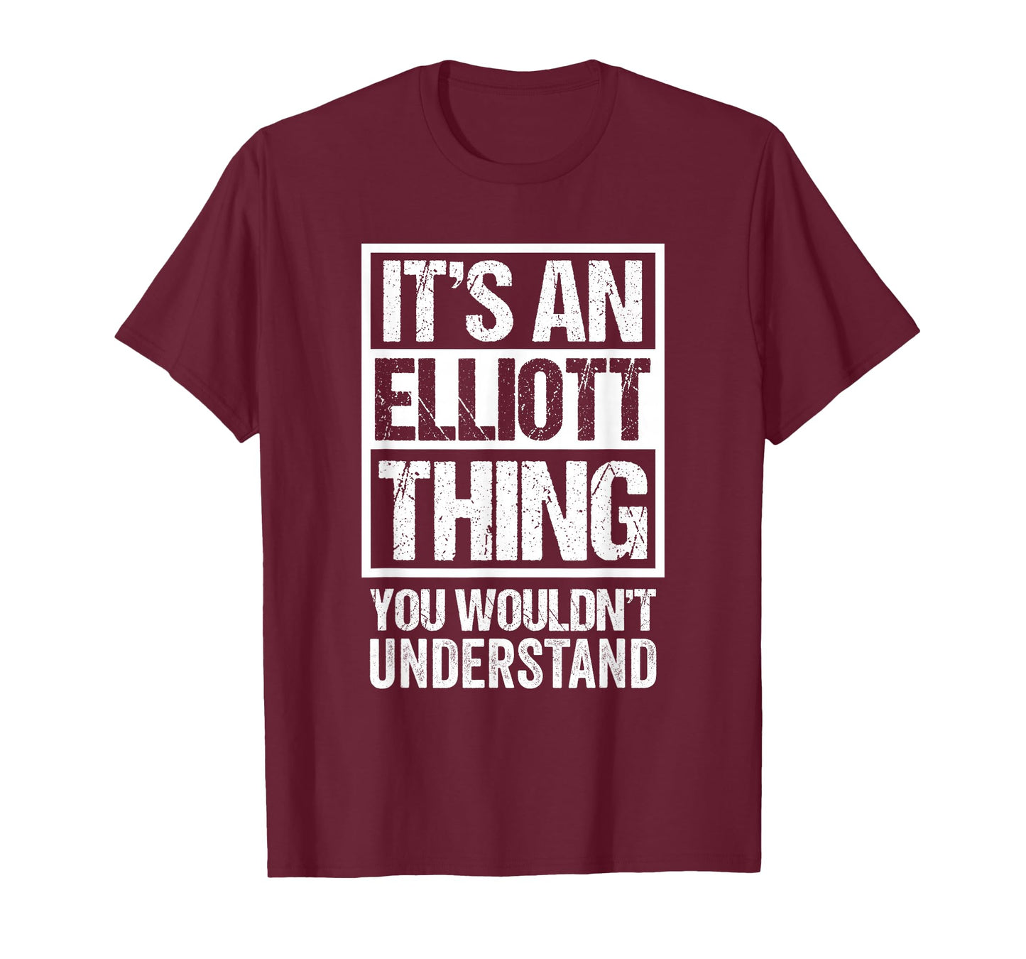 It's An Elliott Thing You Wouldn't Understand Surname Name T-Shirt