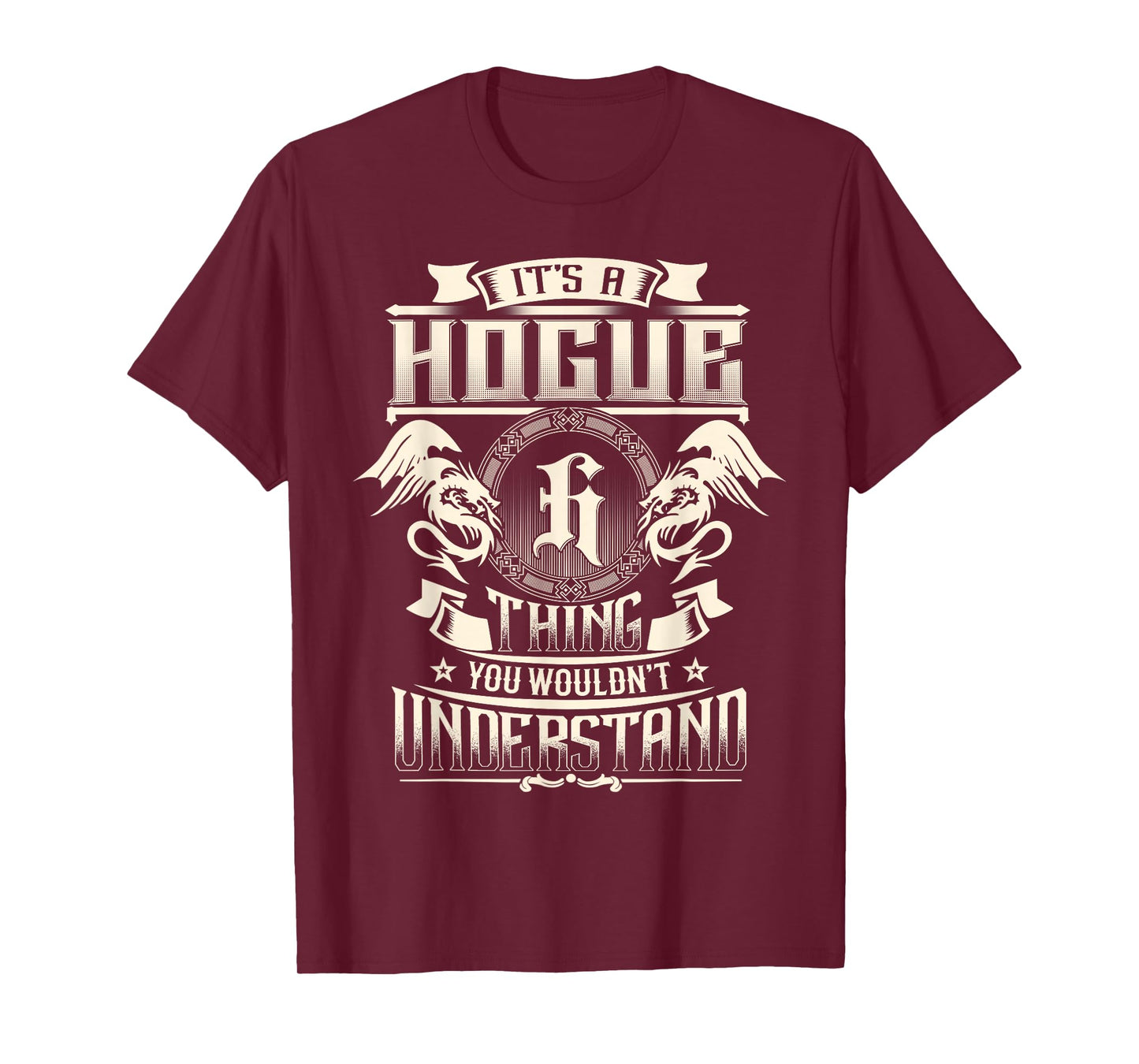 It's A Hogue Thing You Wouldn't Understand Funny Family Name T-Shirt