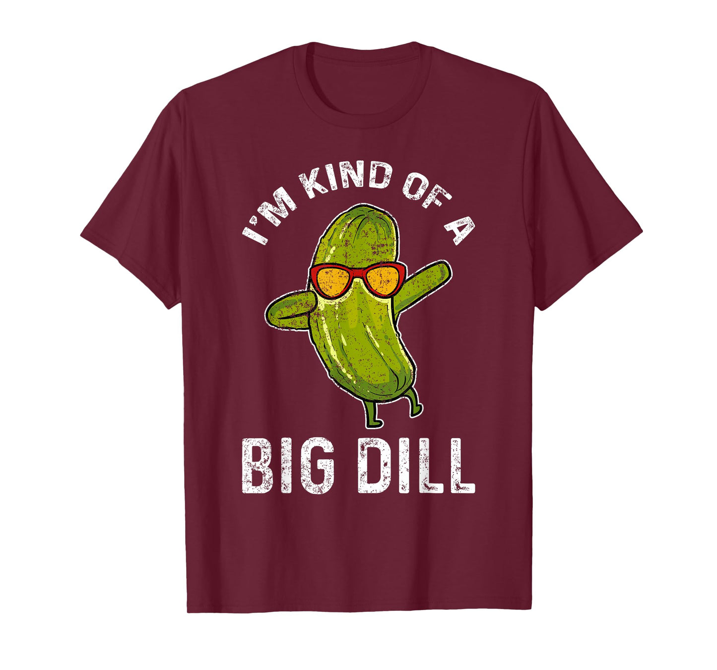 Cucumber Vegan I'm Kind Of A Big Dill T-Shirt