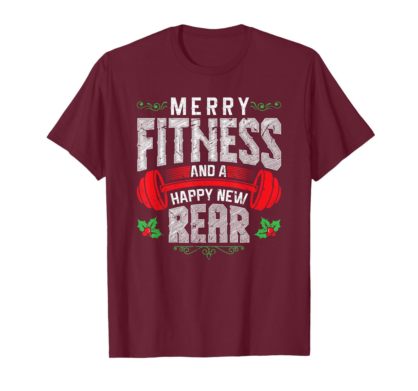 Merry Fitness And A Happy New Rear Funny Christmas Exercise T-Shirt