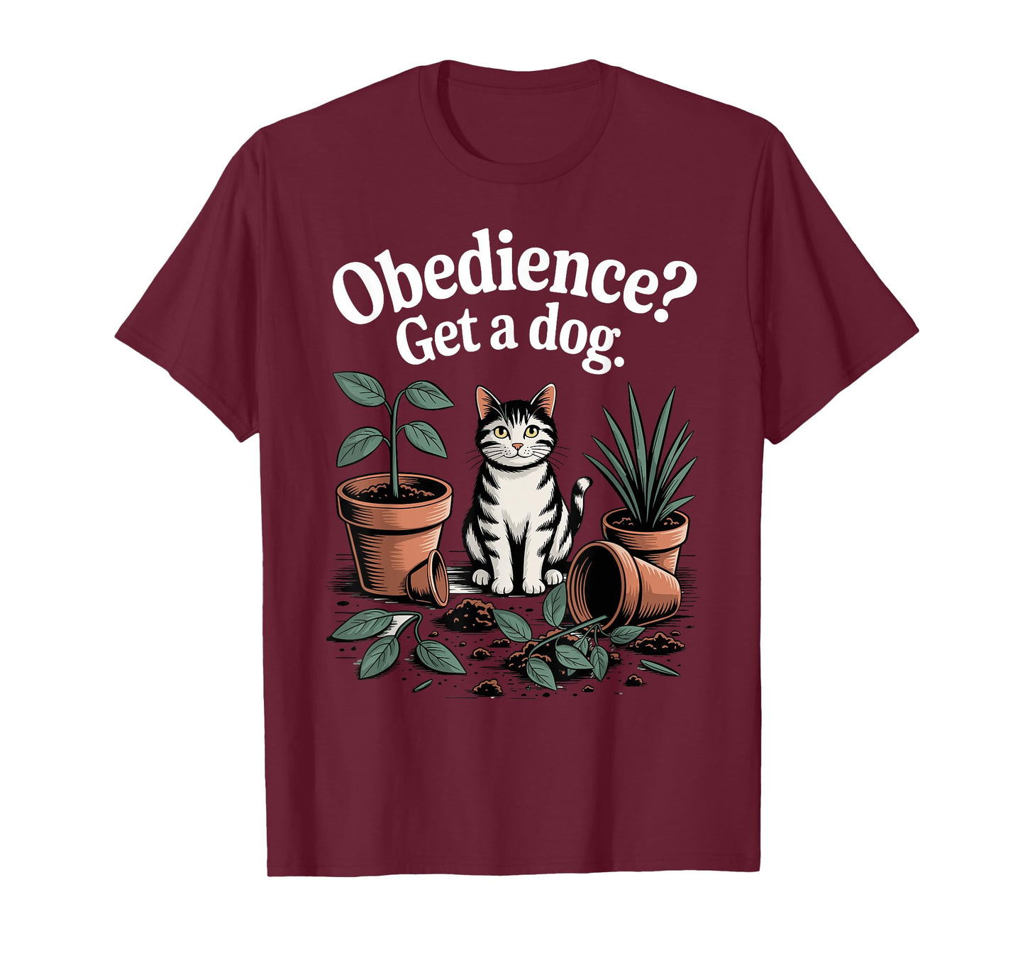 Funny Cat Obedience Get A Dog Cats T-Shirt