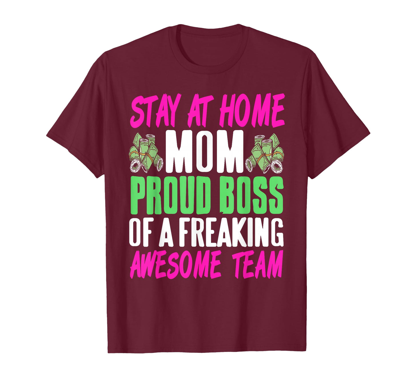 Funny Stay at Home Mom Boss Proud of Awesome Family Team T-Shirt