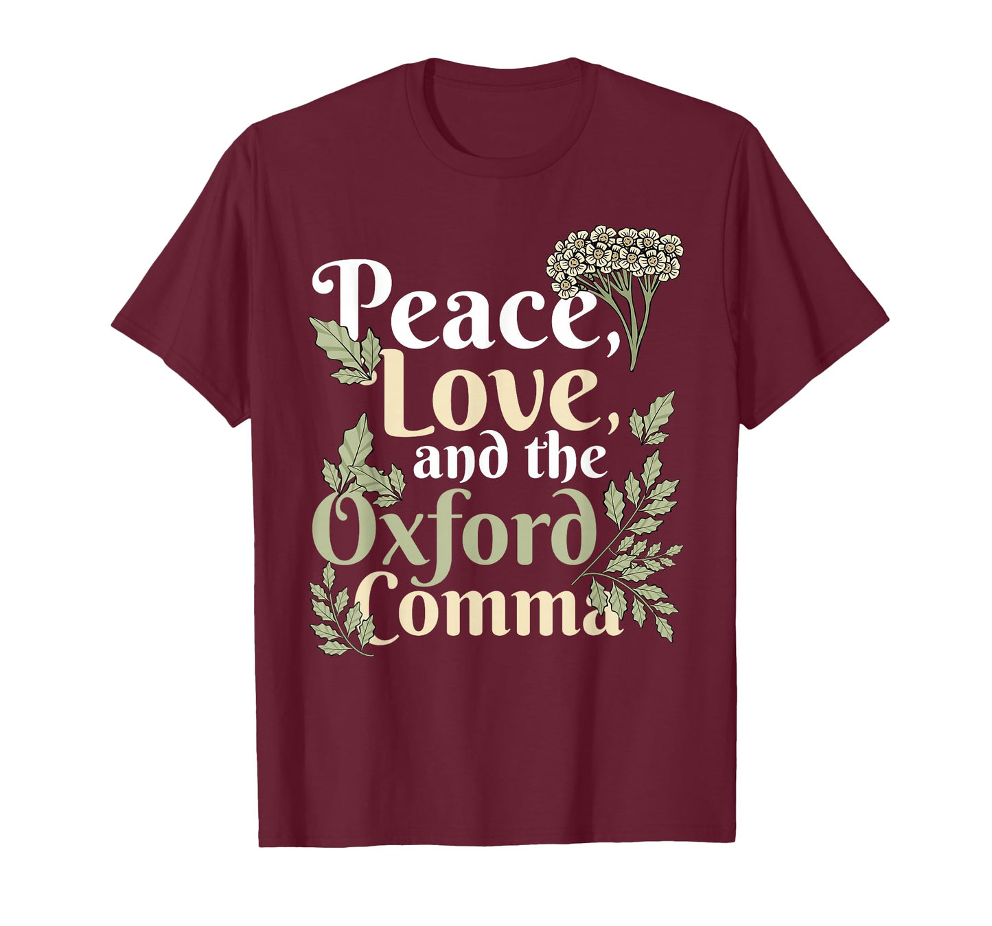 Peace Love And The Oxford Comma English Grammar Humor Joke T-Shirt