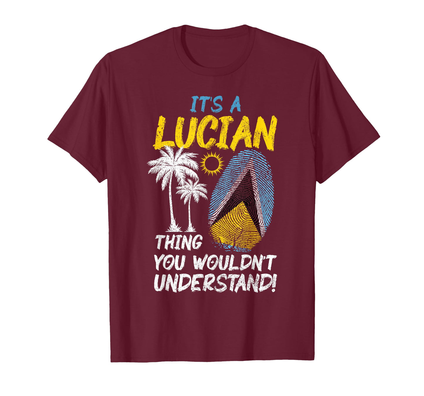 St. Lucia It's A Lucian Thing You Wouldn't Understand T-Shirt