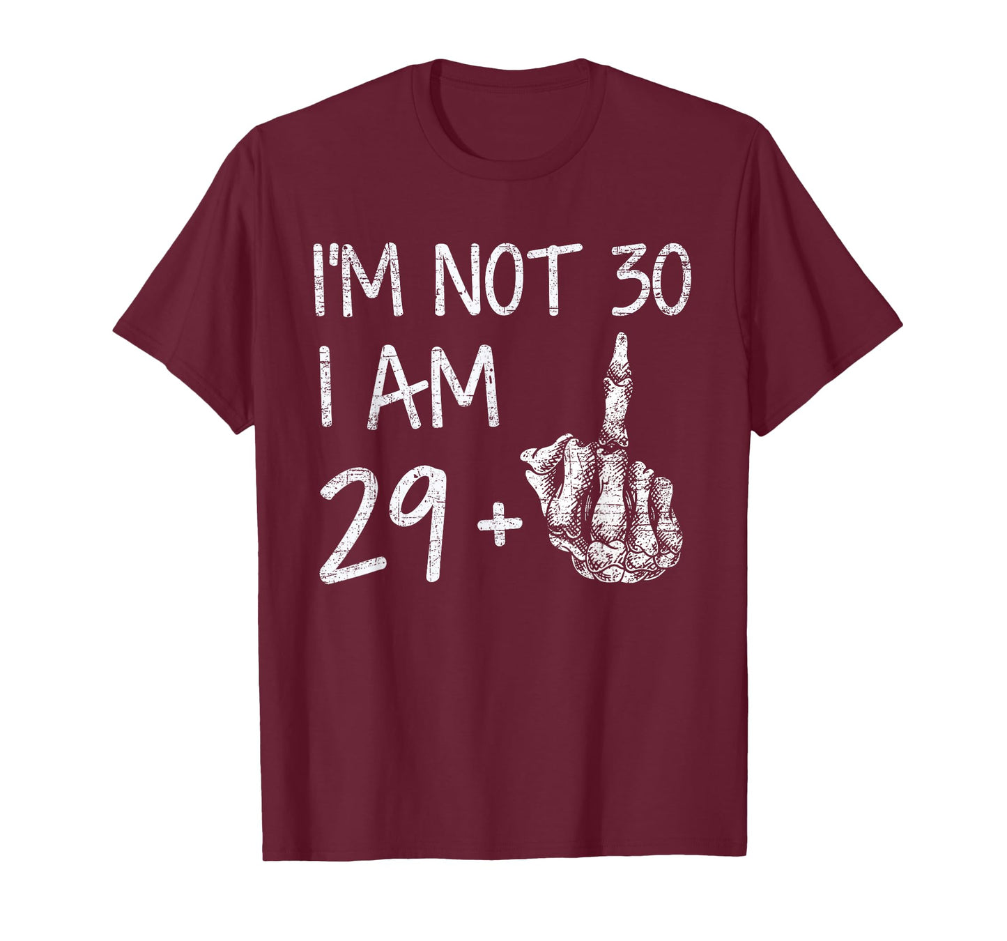 Im Not 30 I Am 29 Plus 1 Middle Finger Skeleton Halloween T-Shirt