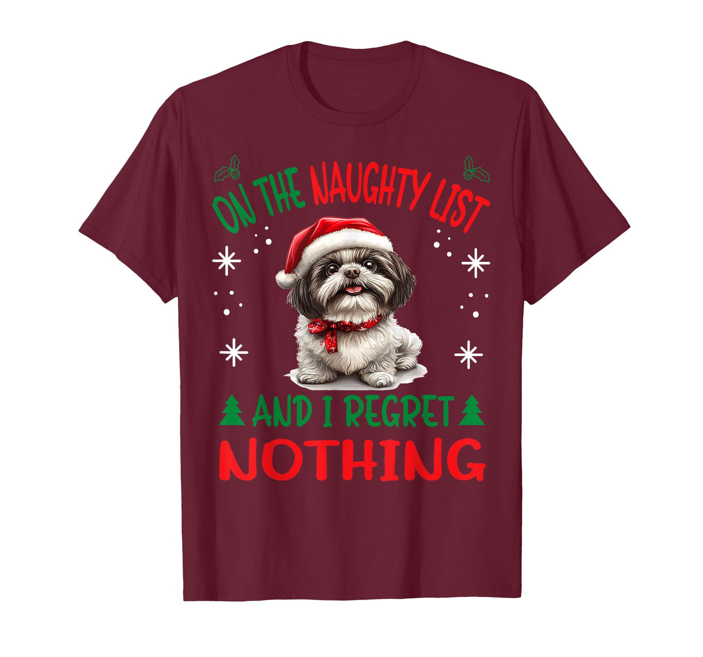Cute Shih Tzu Dog Christmas On The Naughty List and I regret T-Shirt