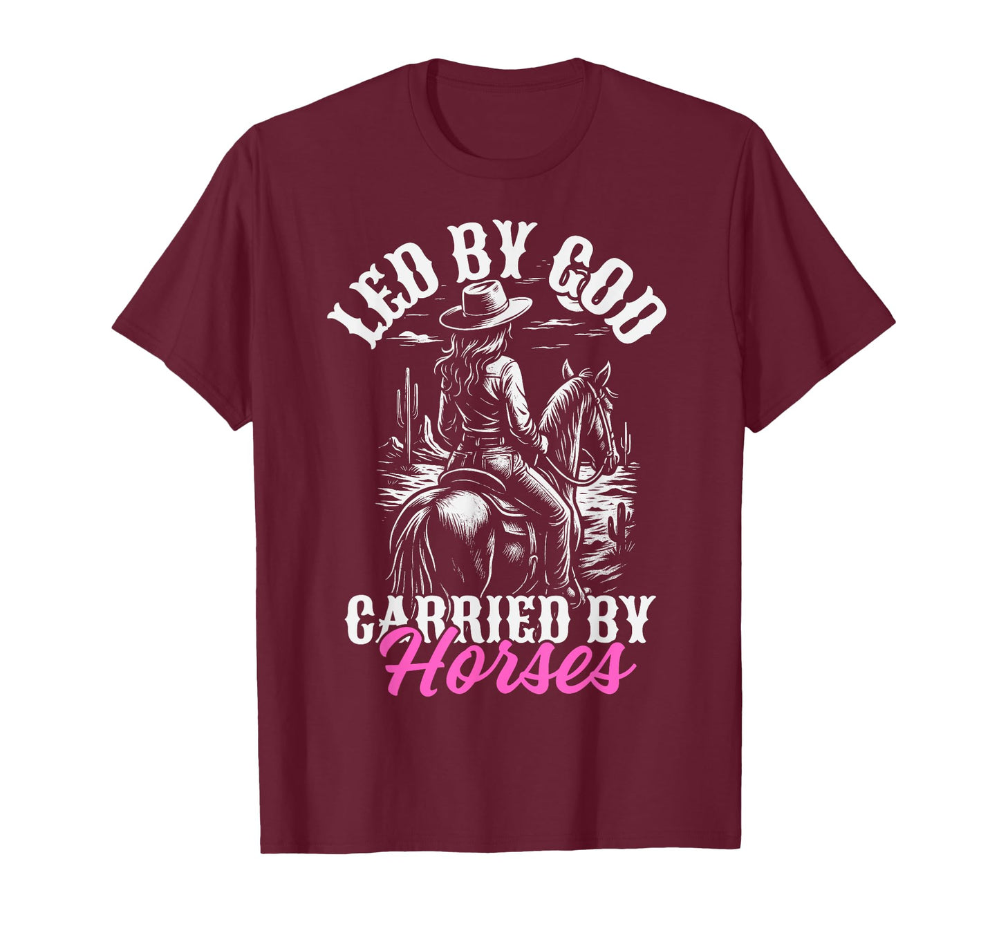Led by God carried by horses, horse lover christian cowgirl T-Shirt