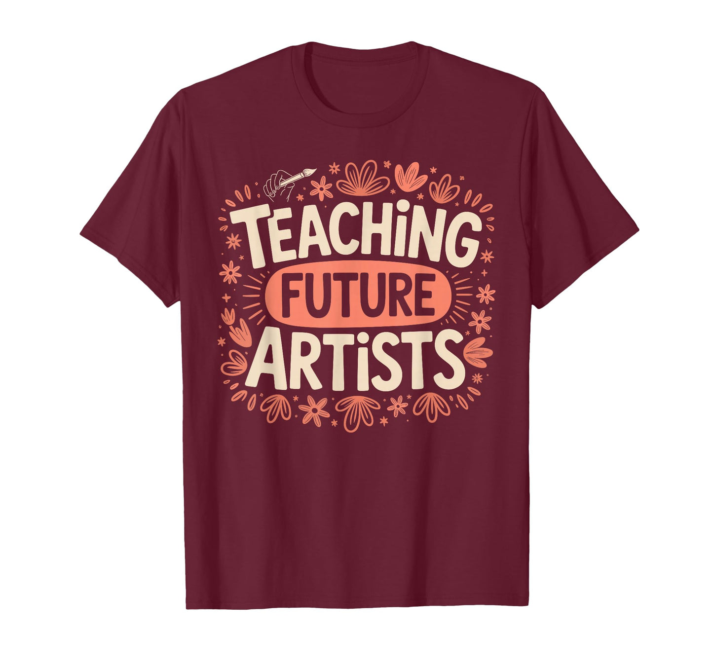 Teaching Future Artists Design for Art Teachers and Lovers T-Shirt