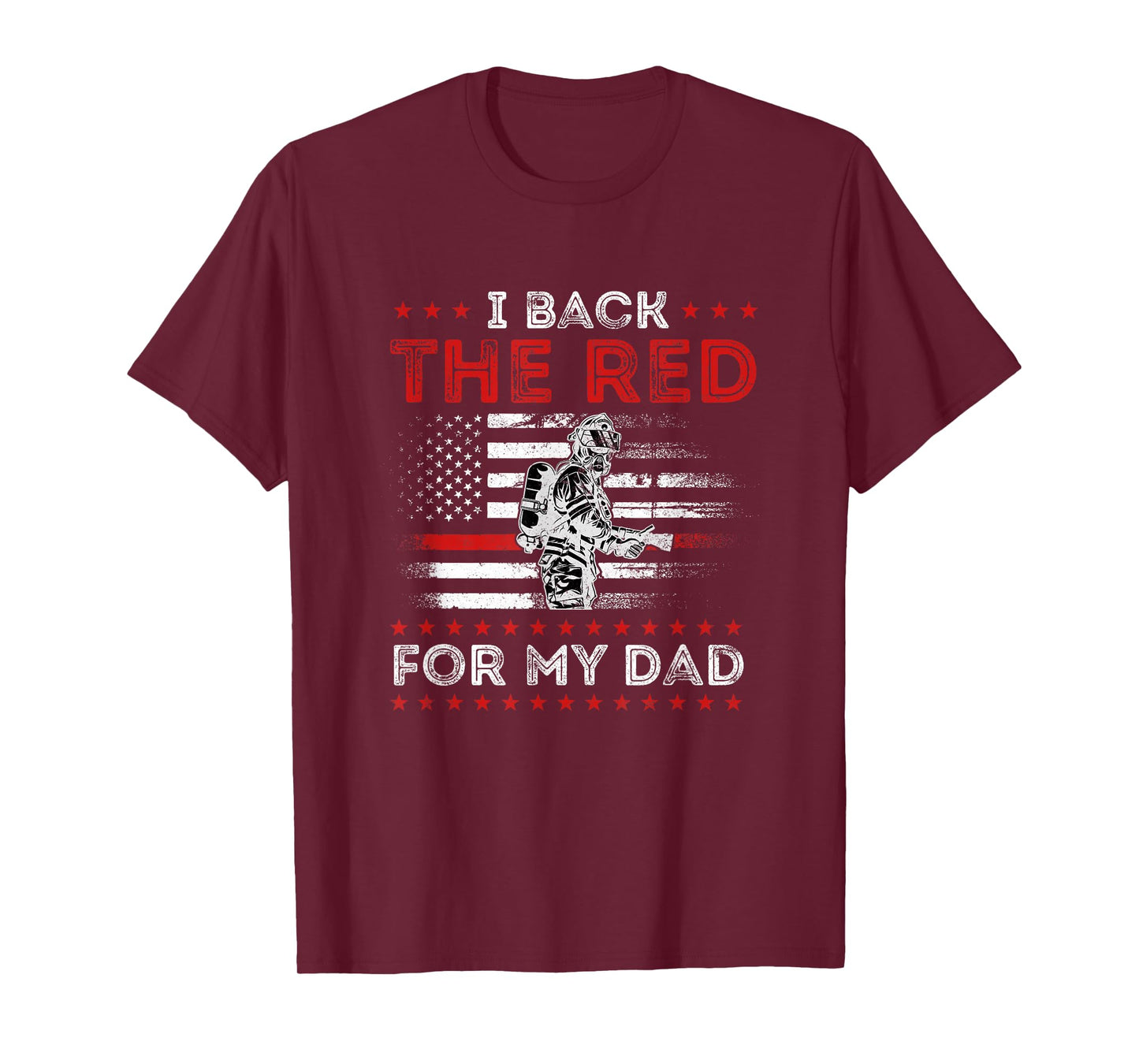 Firefighter Back The Red for My Dad is A Daughter Son T-Shirt