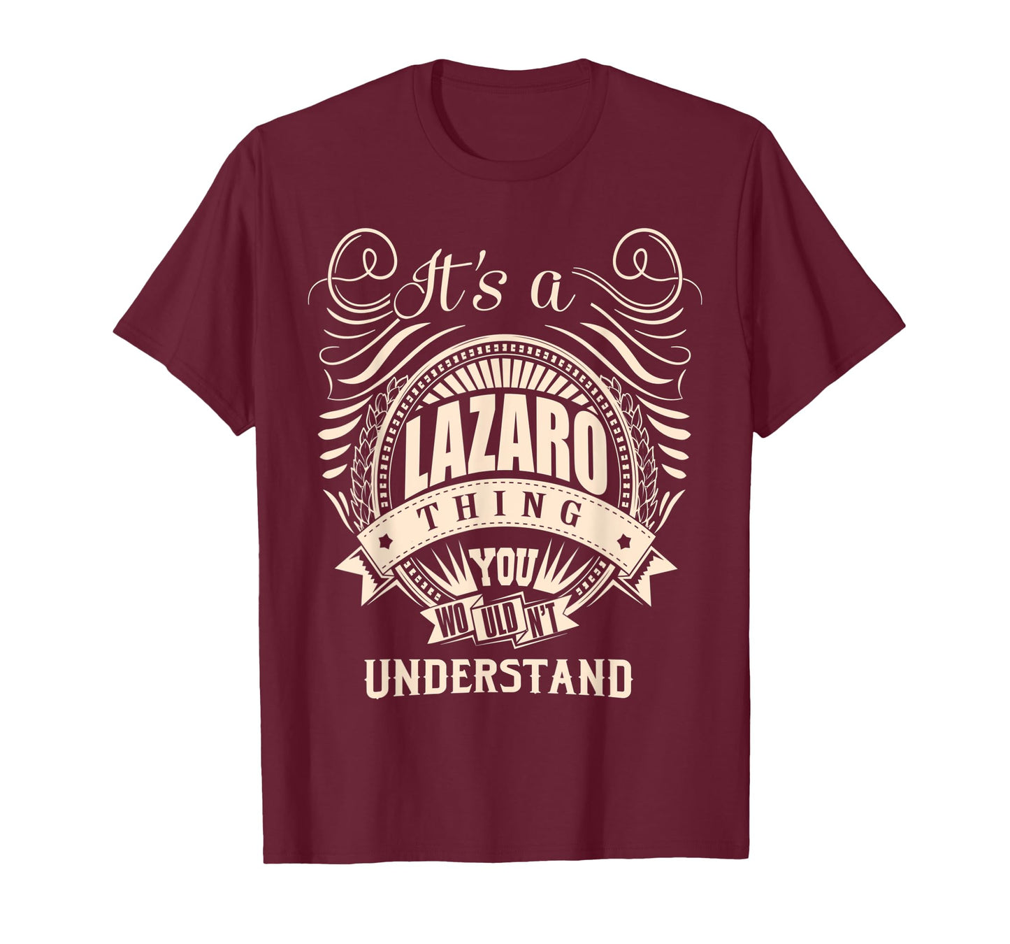 It's a LAZARO Thing You Wouldn't Understand Gifts T-Shirt