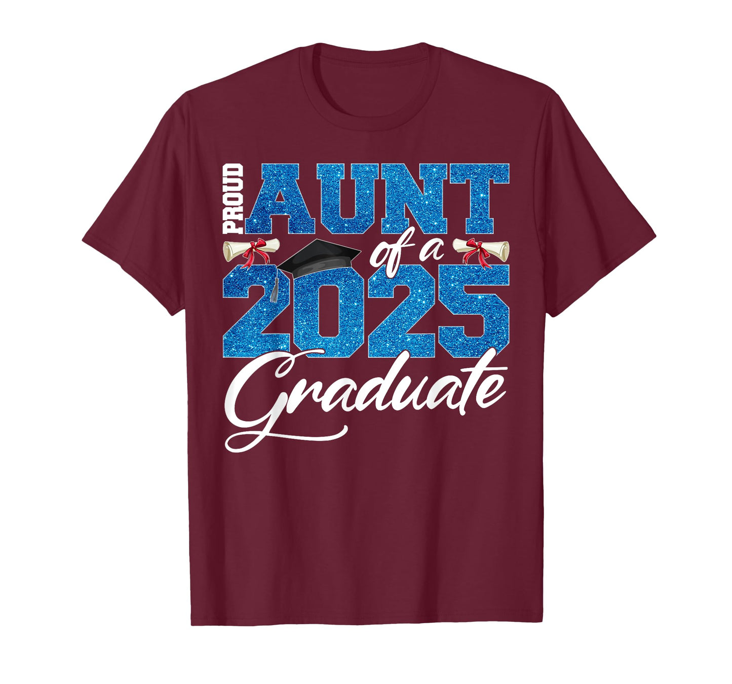 Proud Aunt Of A Class Of 2025 Senior Graduate Men Women T-Shirt