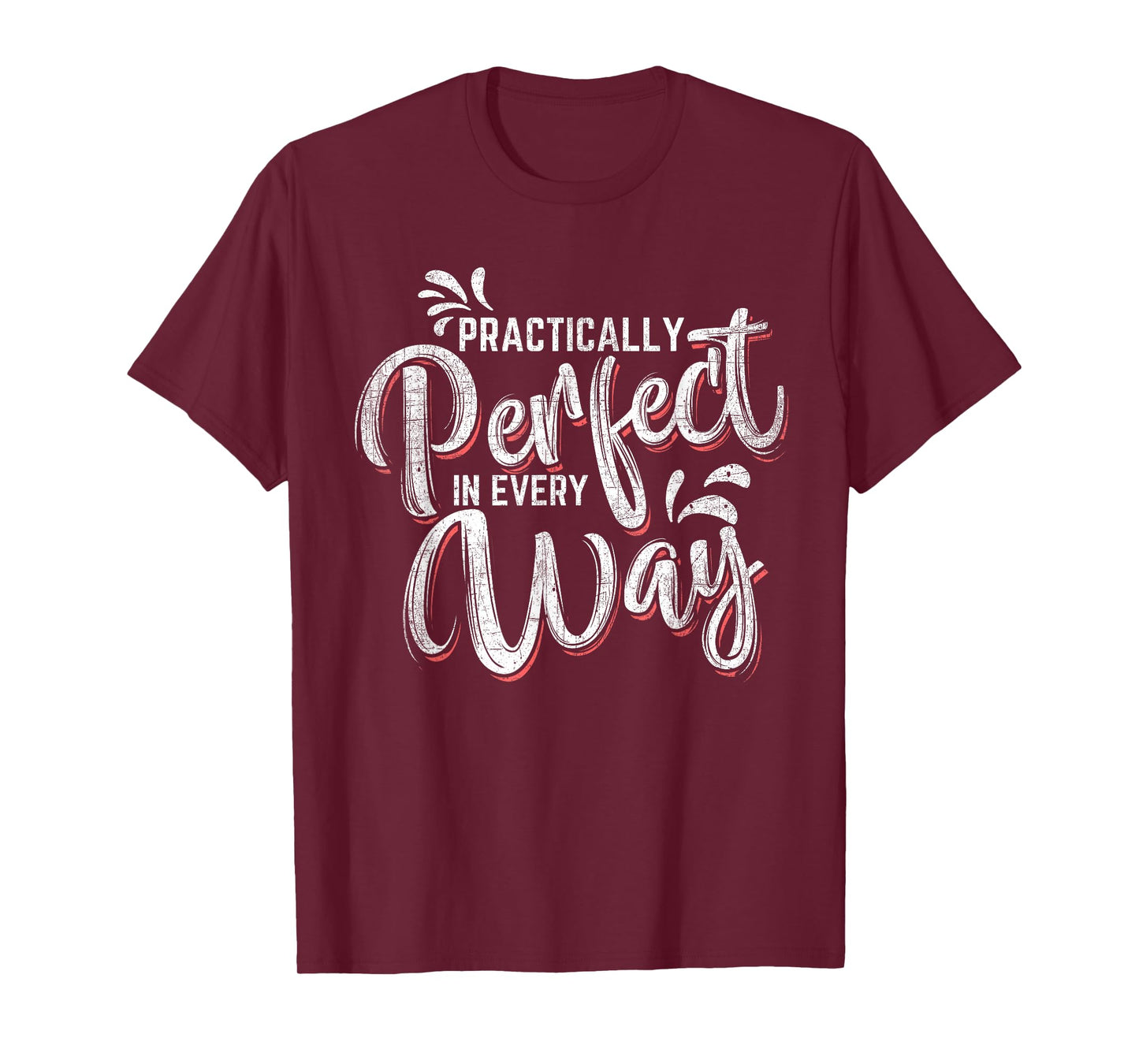 Practically Perfect in Every Way Famous Magical Quote T-Shirt
