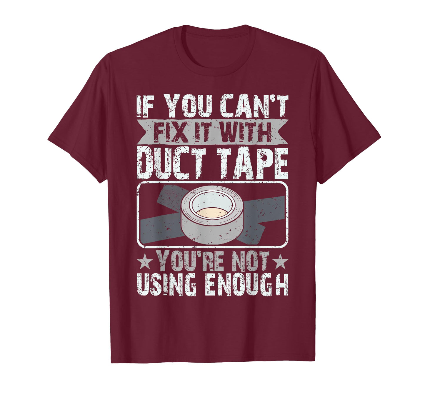 If You Can’t Fix It with Duct Tape Funny Gifts T-Shirt