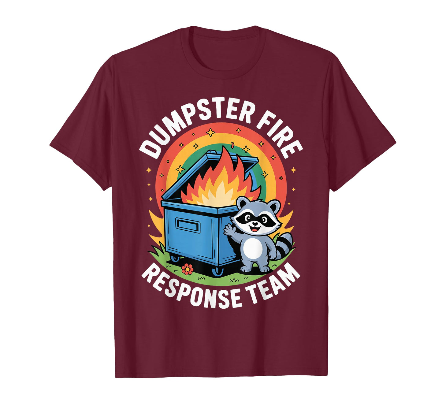 Dumpster Fire Response Team T-Shirt