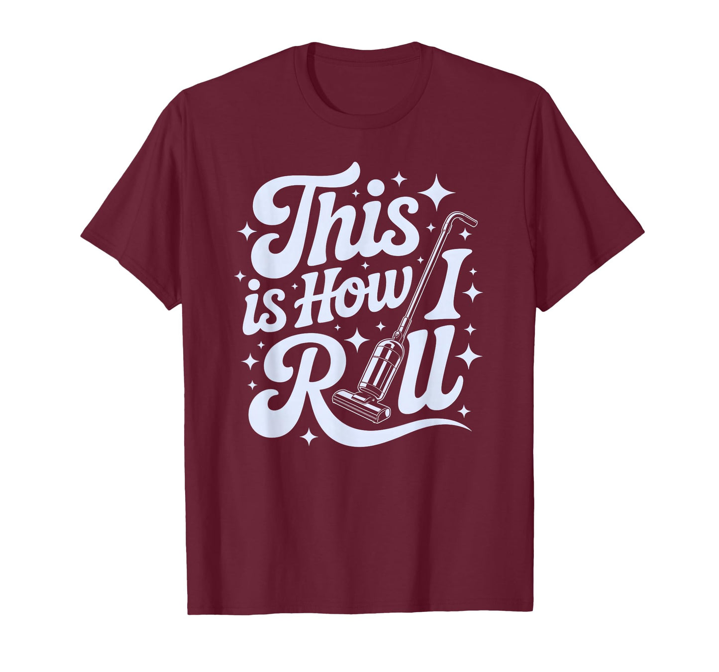 This is My Cleaning This is How I ROLL Dusting Team Clean T-Shirt