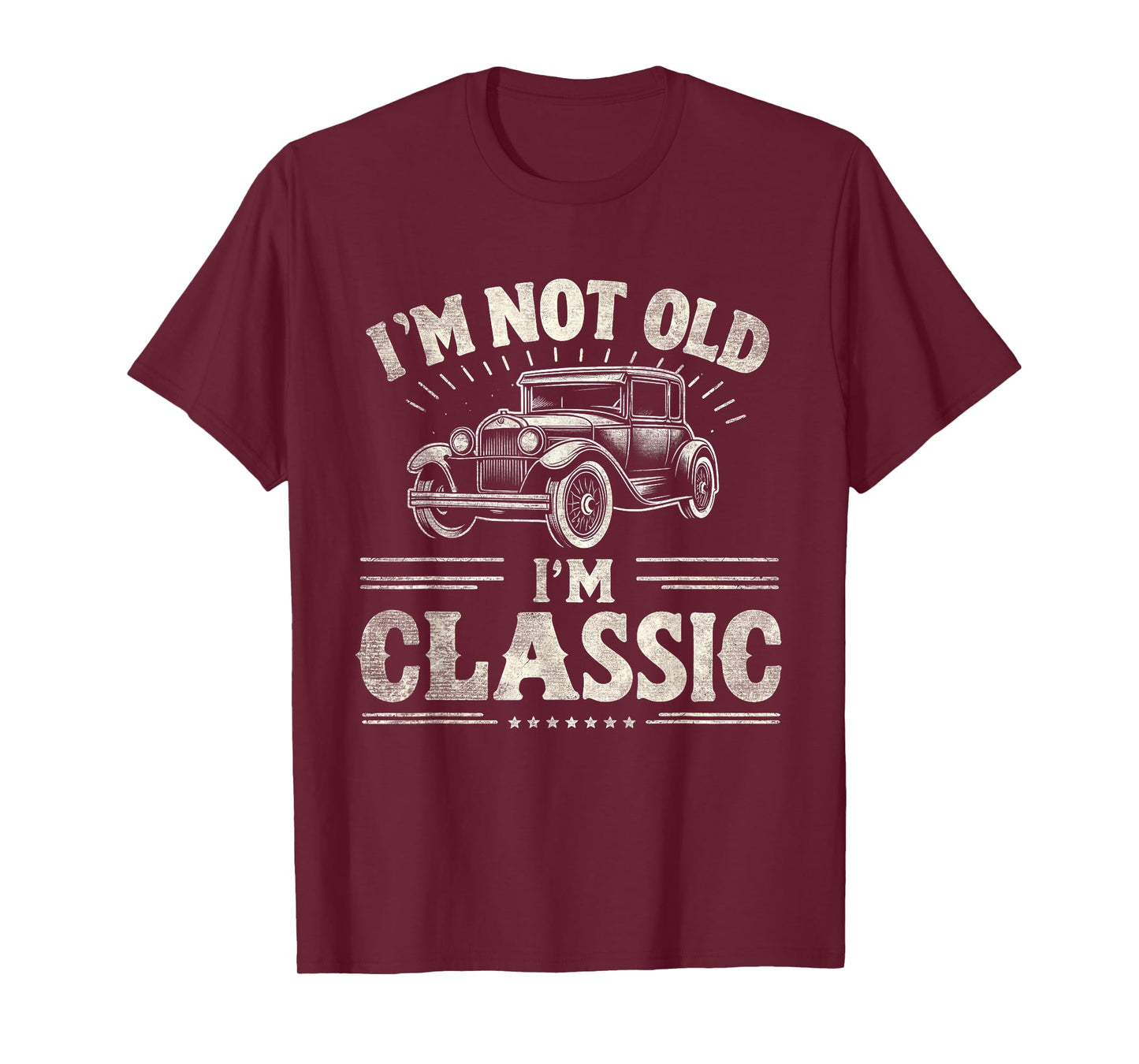 I'm Not Old I'm Classic Retro Vintage Funny Car Quote Saying T-Shirt