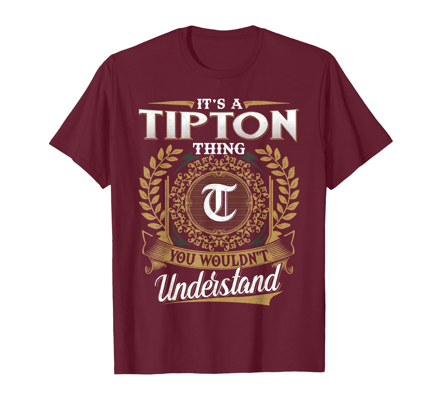 It's A TIPTON Thing You Wouldn't Understand Name Classic T-Shirt