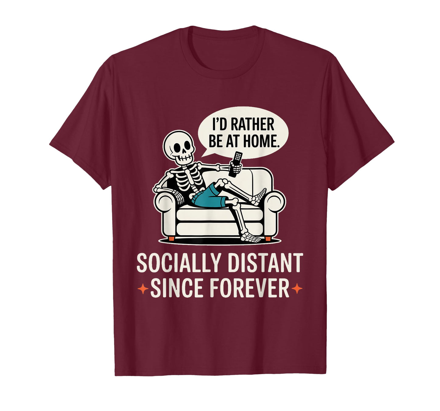 Rather Be Home Funny Sarcastic Skeleton Halloween T-Shirt