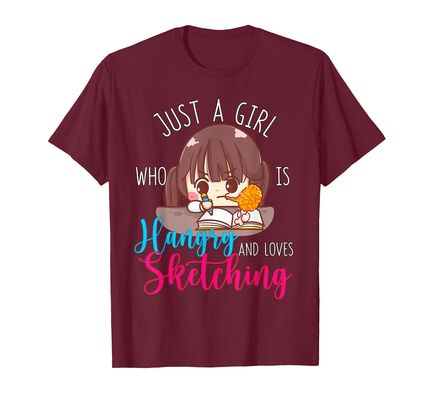 Just A Girl Who Is Hangry and Loves Sketching Hungry Angry T-Shirt