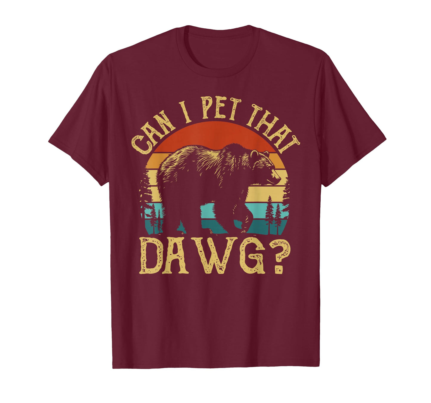 Can I Pet That Dog Funny Dawg Bear Meme Camping Hiking T-Shirt