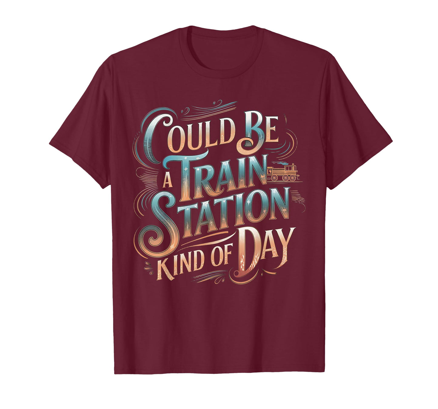 Could Be Train Station Kinda Day, Country Music T-Shirt