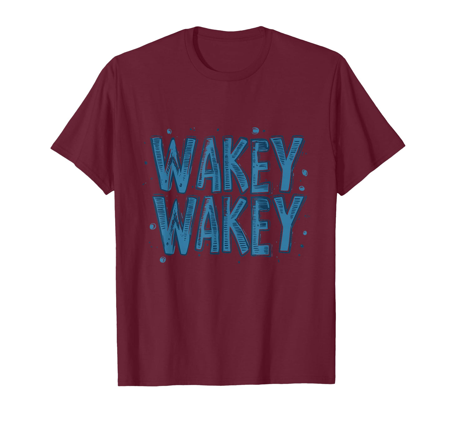 Fun Wakey Wakey Logo for Nice Speech Lovers T-Shirt