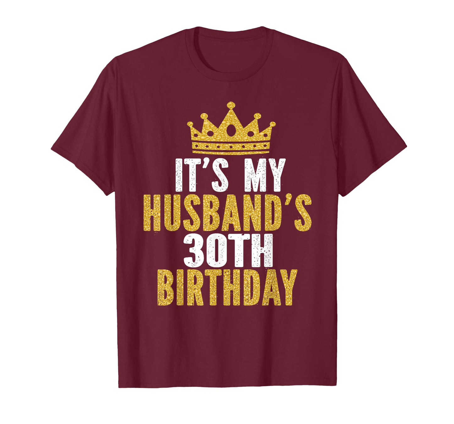 It's My Husband's 30th Birthday 30 Years Old Couple T-Shirt