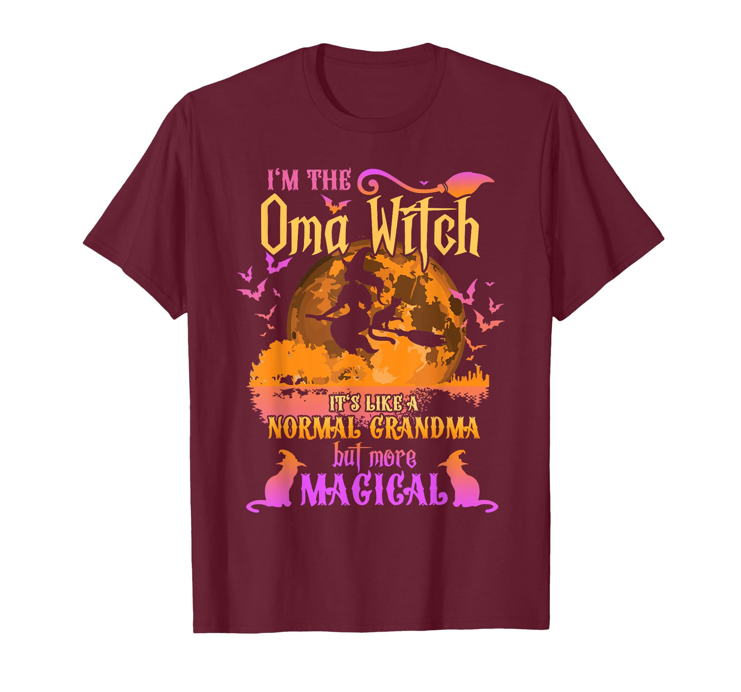 I'm The Oma Witch Like A Normal Grandma Halloween T-Shirt
