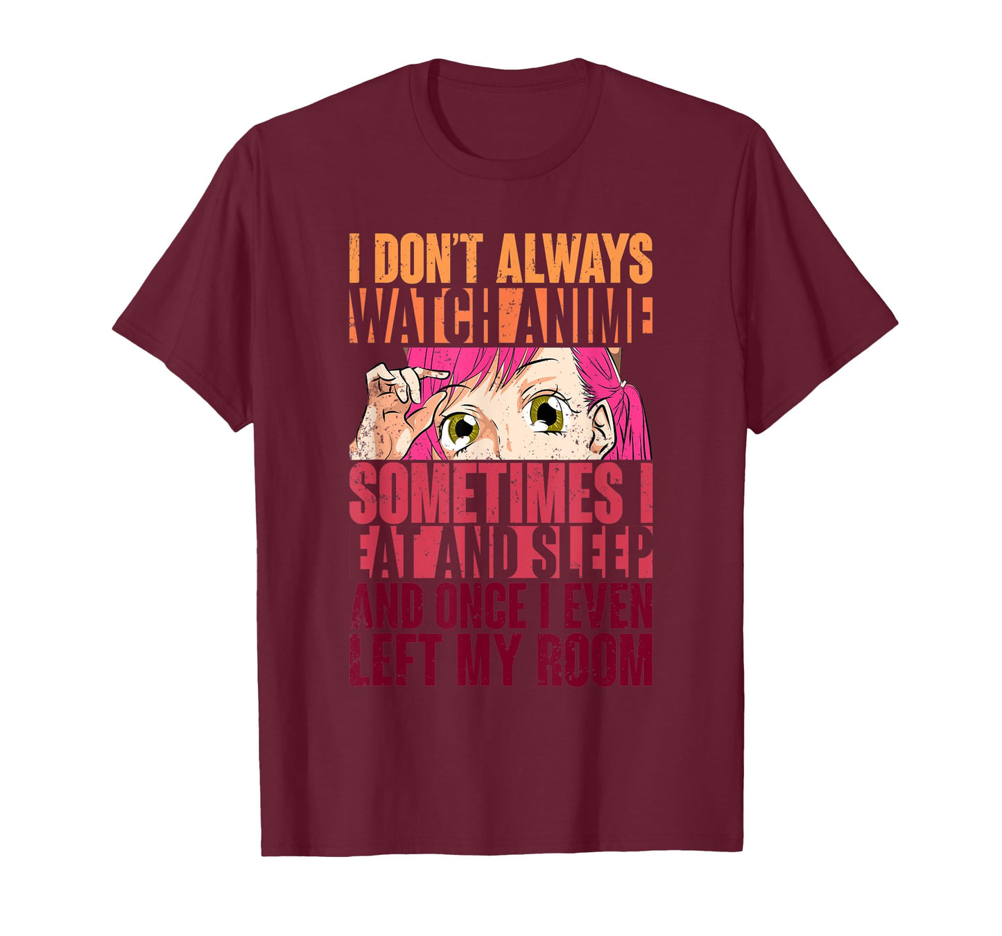Funny Kawaii Women Girls Gift I Dont Always Watch Anime T-Shirt