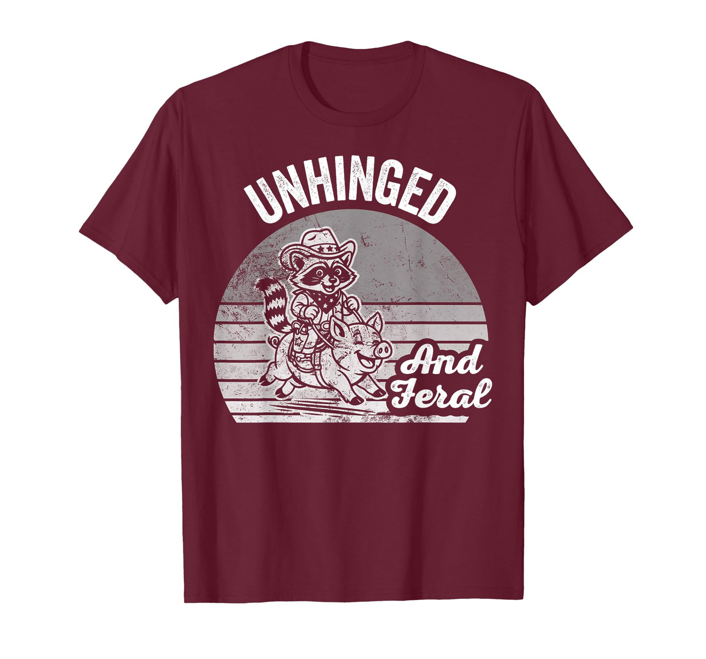 Unhinged and Feral Cowboy Raccoon Fun T-Shirt