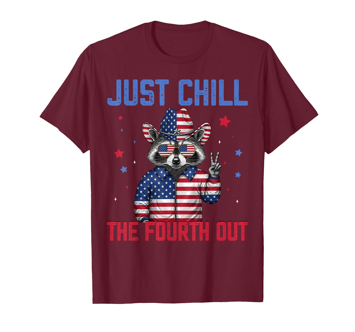 Cute Just Chill The Fourth Out Raccoon Feral 4th Of July T-Shirt
