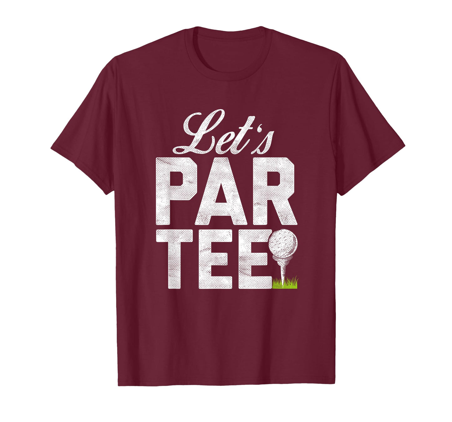 Let's Par Tee Partee Funny Golfing T-Shirt T-Shirt