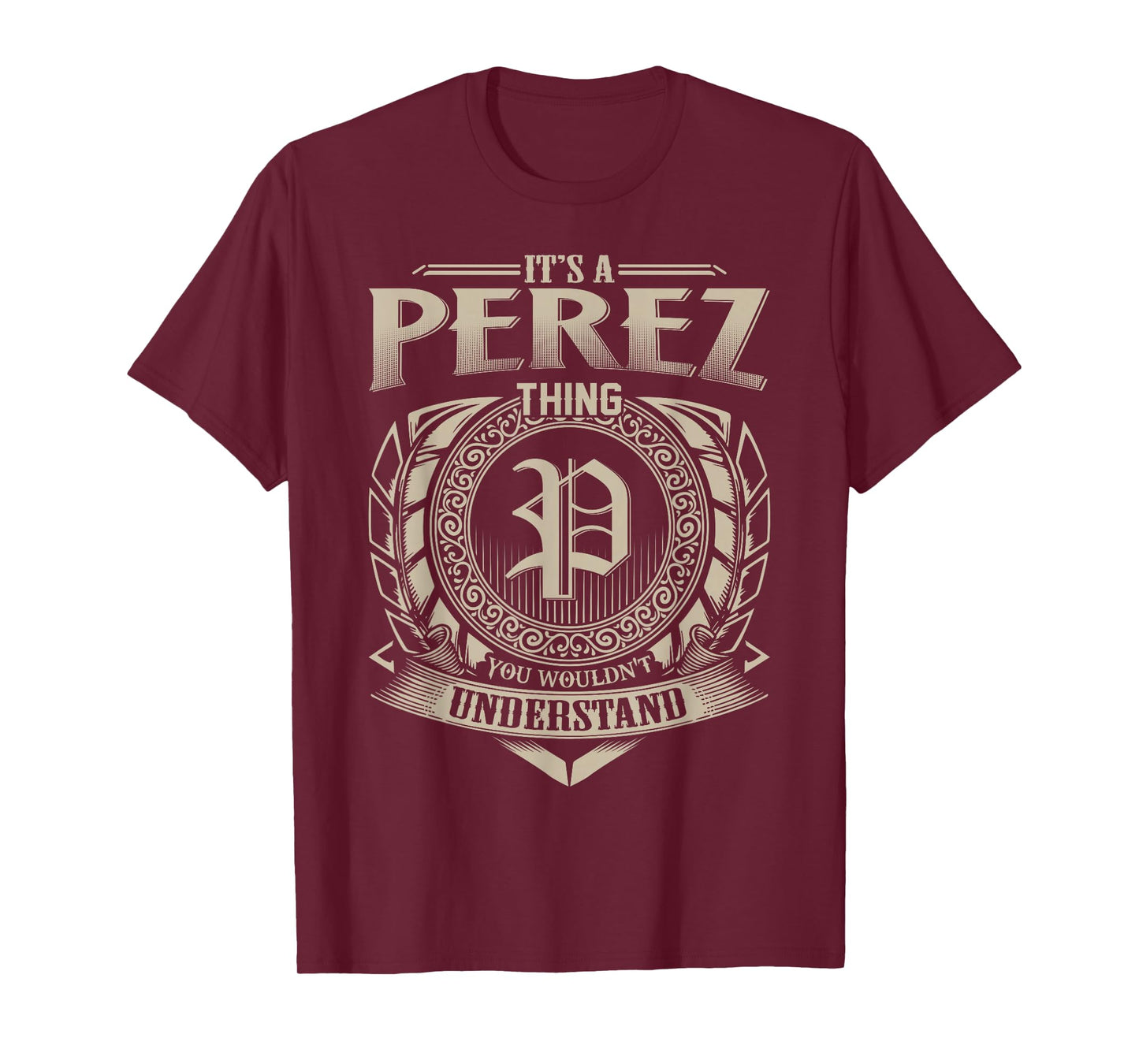 It's A PEREZ Thing You Wouldn't Understand Name Vintage T-Shirt