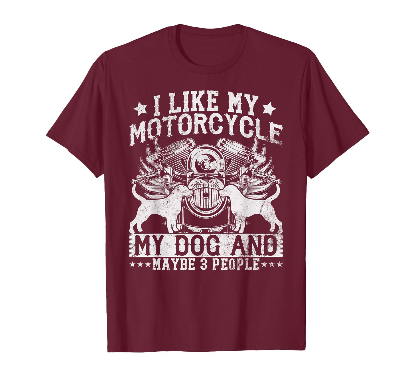 Funny Biker I like My Motorcycle, Dog & Maybe 3 People T-Shirt