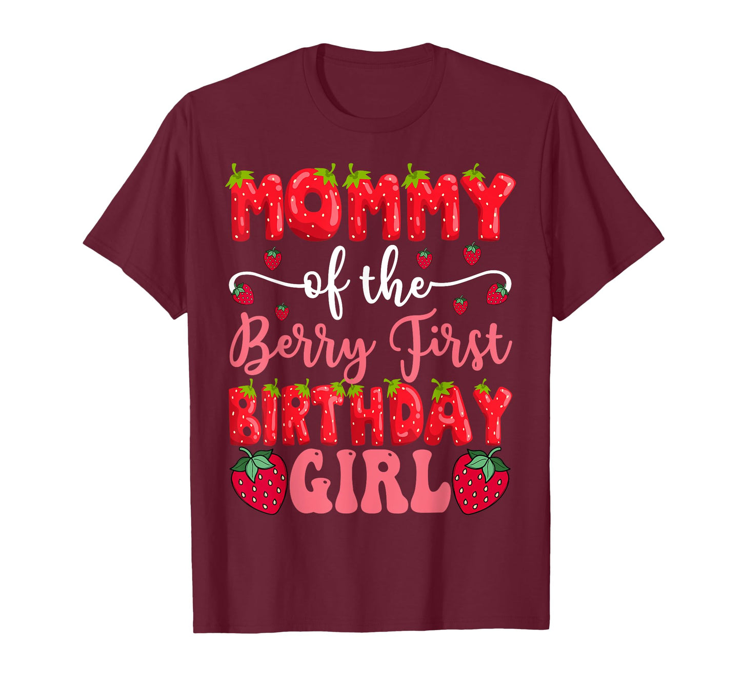 Mommy Of The Berry First Birthday Girl Strawberry Lover T-Shirt